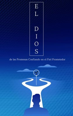 El Dios de las Promesas Confiando en el Fiel Prometedor