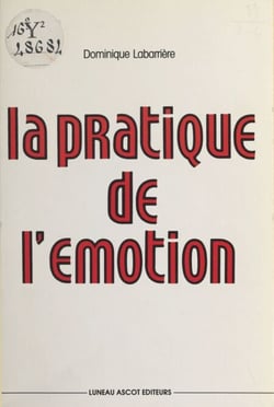 La Pratique de l'émotion
