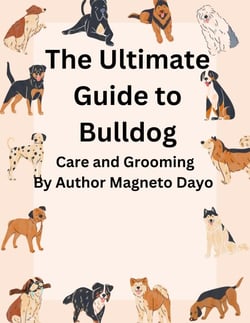 The Ultimate Guide to Bulldog Care and Grooming - Pets, #2