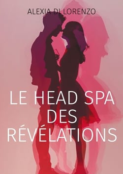 Le Head Spa des révélations - Roman