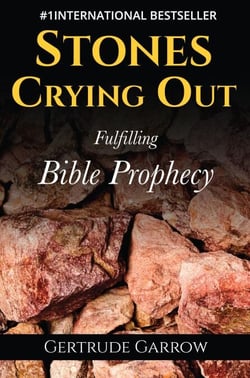 Stones Crying Out - Fulfilling Bible Prophecy