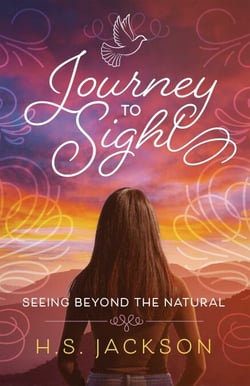 Journey to Sight - Seeing Beyond the Natural