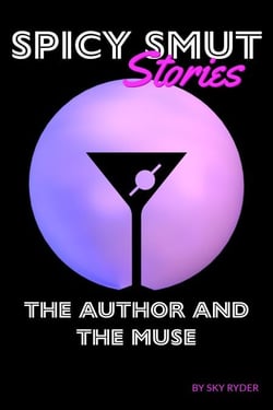 The Author And The Muse - Spicy Smut Stories