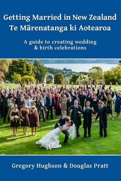 Getting Married in New Zealand – Te MāRenatanga Ki Aotearoa: A Guide to Creating Wedding and Birth Celebrations