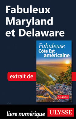 Fabuleux Maryland et Delaware