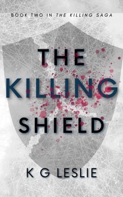 The Killing Shield - The Killing Saga, #2