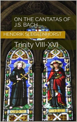 On the Cantatas of J.S. Bach: Trinity VIII-XVI - The Bach Cantatas, #2