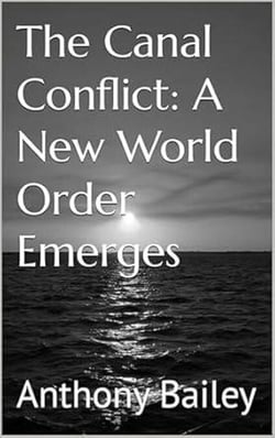 The Canal Conflict: A New World Order Emerges
