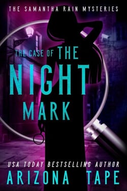 The Case Of The Night Mark - Samantha Rain Mysteries, #1