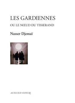 Les Gardiennes - Ou le nœud du tisserand