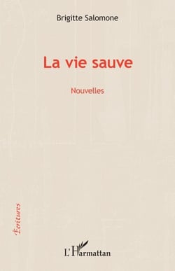 La vie sauve - Nouvelles