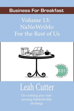 NaNoWriMo For the Rest of Us - Business for Breakfast, #13