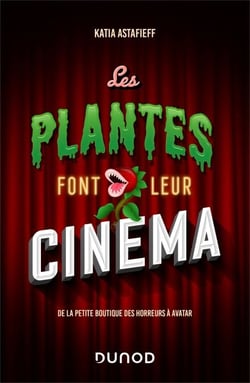 Les plantes font leur cinéma - De la petite boutique des horreurs à Avatar