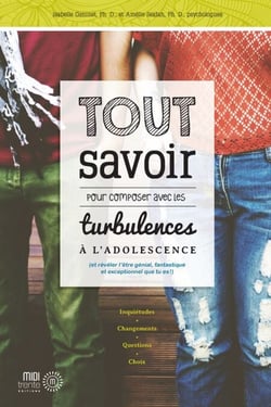 TOUT savoir pour composer avec les turbulences à l'adolescence - (et révéler l'être génial, fantastique et exceptionnel que tu es!)