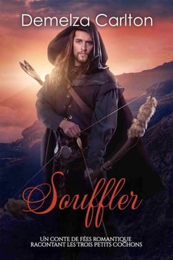 Souffler: Un Conte de Fées Romantique Racontant Les Trois Petits Cochons - Série Romantique de Contes de Fées Médiévaux, #9