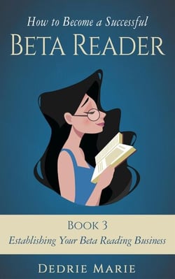 Establishing Your Beta Reading Business - How to Become a Successful Beta Reader, #3