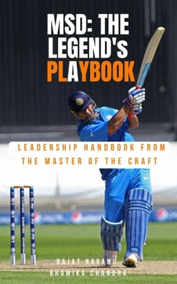M.S. Dhoni - The Legend's Playbook: Leadership Handbook from the Master of the Craft