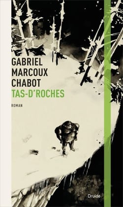 Tas-d'roches - Prix Ringuet - Prix Rabelais de la francophonie