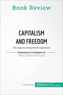Book Review: Capitalism and Freedom by Milton Friedman - The case for competitive capitalism
