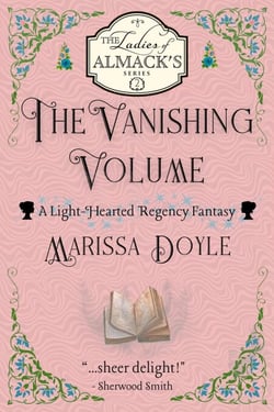 The Vanishing Volume: A Light-Hearted Regency Fantasy - The Ladies of Almack's, #2