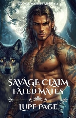 Savage Claim-Fated Mates - Savage Mates Trilogy, #2