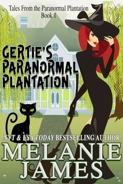 Gertie's Paranormal Plantation - Tales from the Paranormal Plantation, #1