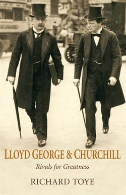 Lloyd George and Churchill - Rivals for Greatness