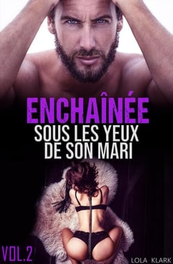 Enchaînée sous les yeux de son mari