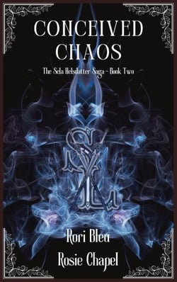 Conceived Chaos - The Sela Helsdatter Saga, #2