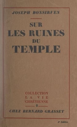 Sur les ruines du Temple - Le judaïsme après Jésus-Christ