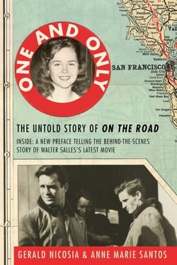 One and Only - The Untold Story of On the Road and LuAnne Henderson, the Woman Who Started Jack Kerouac and Neal Cassady on Their Journey