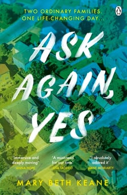 Ask Again, Yes - The gripping, emotional and life-affirming New York Times bestseller