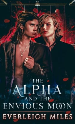 The Alpha and the Envious Moon