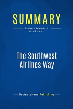 Summary: The Southwest Airlines Way - Review and Analysis of Gittell's Book