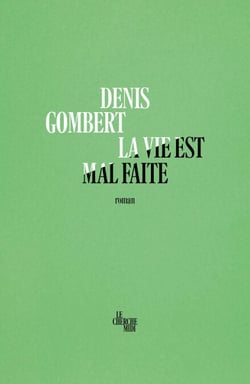 La vie est mal faite