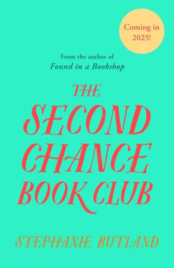 The Second Chance Book Club - A heart-warming and uplifting novel about family, love, friendship and the joy of books, from the author of Found in a Bookshop