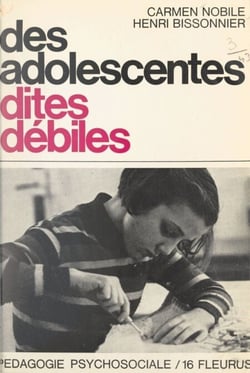 Des adolescentes dites "débiles" - Réflexions psychopédagogiques à partir d'une expérience