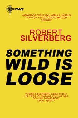 Something Wild is Loose - The Collected Stories Volume 3