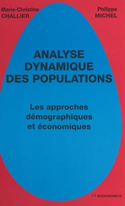 Analyse dynamique des populations : les approches démographiques et économiques