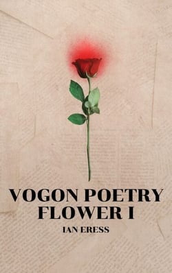 Vogon Poetry Flower I - Vogon Poetry, #1