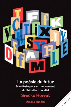 La Poésie du futur - Manifeste pour un mouvement de libération mondial