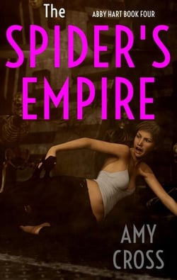 The Spider's Empire - Abby Hart, #4