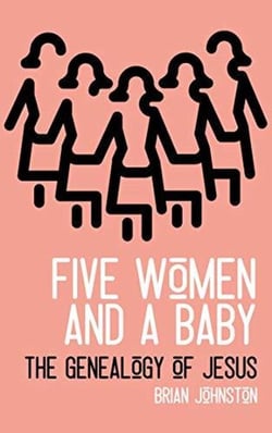 Five Woman and a Baby - The Genealogy of Jesus - Search For Truth Bible Series