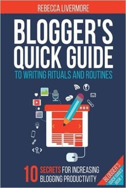 Blogger's Quick Guide to Writing Rituals and Routines - Bloggers Quick Guides, #1