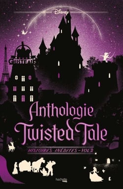 Anthologie Twisted Tale - Histoires inédites Volume 2 - 8 nouvelles inédites dans l'univers de la saga Twisted Tale