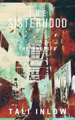 The Sisterhood: Episode Five - The Sisterhood, #5