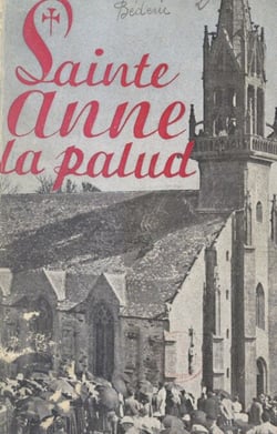 4e centenaire du grand pardon de Sainte-Anne-la-Palud - Les légendes d'Anne et de la ville d'Ys