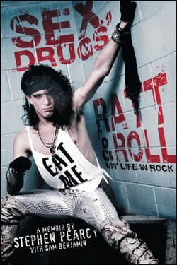 Sex, Drugs, Ratt &amp; Roll - My Life in Rock