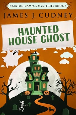 Haunted House Ghost - Braxton Campus Mysteries, #5