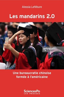 Les mandarins 2.0 - Une bureaucratie chinoise formée à l'américaine ?